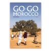 GO, GO MOROCCO โมร็อกโกนั้นโก้จริงๆ