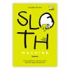 SLOTH MACHINE 