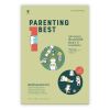 Parenting Best 100 แนวทางเลี้ยงลูกให้ได้ดีตั้งแต่ 3 ปีจนจบประถม
