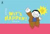 Wit’s Happen! เกิดแต่กับเฮีย