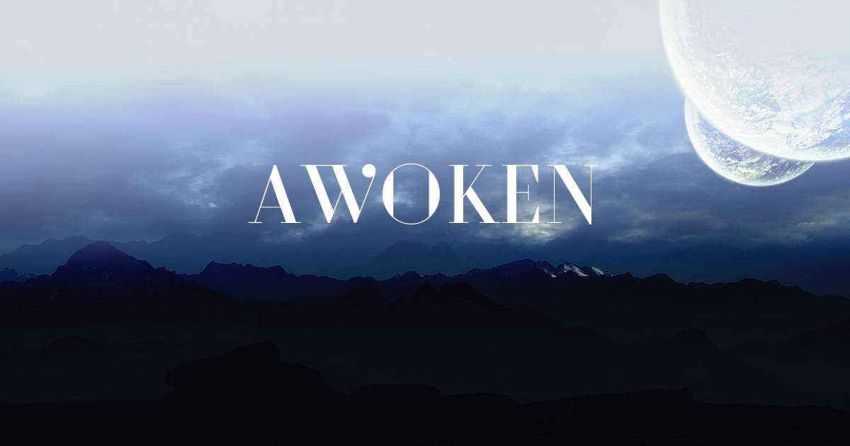 Awoken Text INTRO - AWOKEN - Minimore